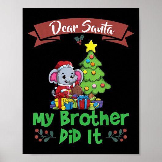 Dear Santa My Brother Did It Siblings Christmas  Poster (Voorkant)