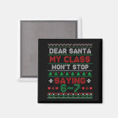 Dear Santa My Cl Keeps Saying Six Seven Christmas  Magneet (Voorkant / Achterkant)