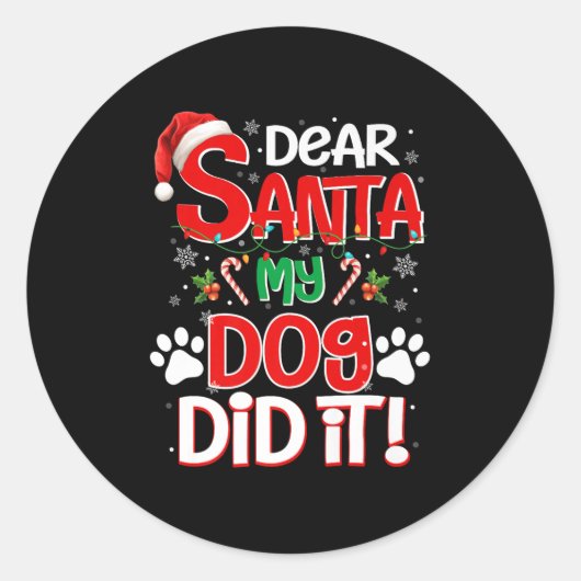 Dear Santa My Dog Did It Funny Christmas Dog Lover Ronde Sticker (Voorkant)