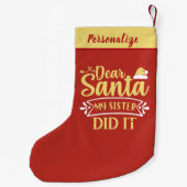 Dear Santa My Sister Did It Funny Personalized Kleine Kerstsok (Achterkant)