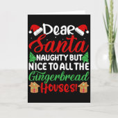 Dear Santa Naughty But Nice To All The Gingerbread Kaart (Voorkant)