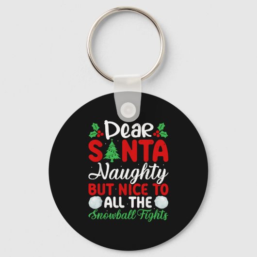 Dear Santa Naughty But Nice To All The Snowball Fi Sleutelhanger (Voorkant)