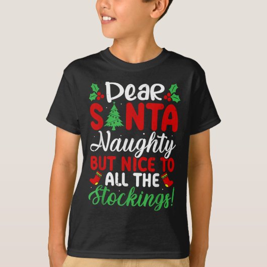 Dear Santa Naughty But Nice To All The Stockings! T-shirt (Voorkant)