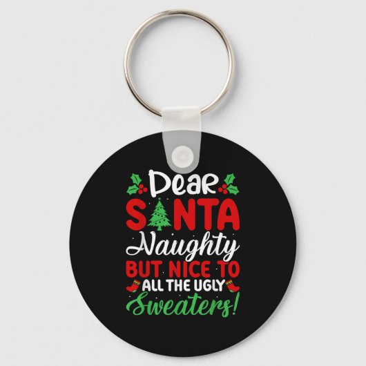 Dear Santa Naughty But Nice To All Ugly Sweaters! Sleutelhanger (Voorkant)