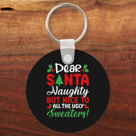 Dear Santa Naughty But Nice To All Ugly Sweaters! Sleutelhanger (Voorkant)