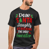 Dear Santa Naughty But Rocking Ugly Christmas Swea T-shirt (Voorkant)