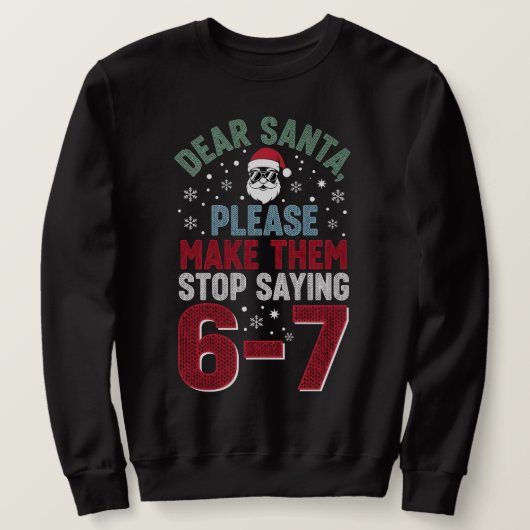 Dear Santa, please make my students stop saying 67 Trui (Design voorkant)