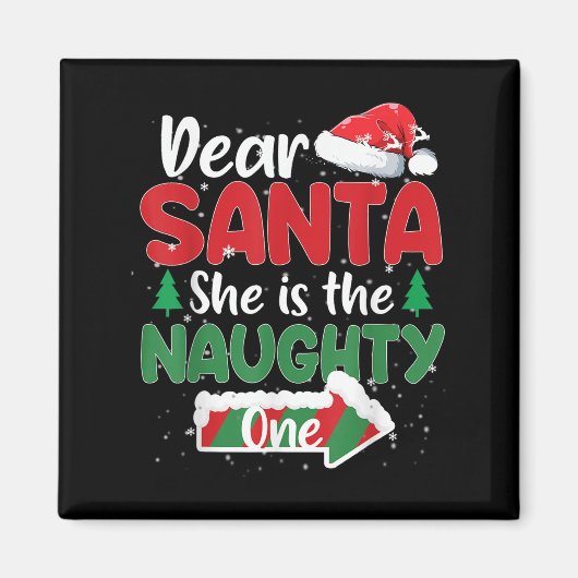 Dear Santa She Is The Naughty One Matching Couples Magneet (Voorkant)