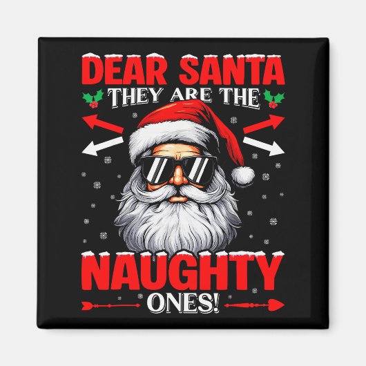 Dear Santa They Are The Naughty One Christmas Xmas Magneet (Voorkant)