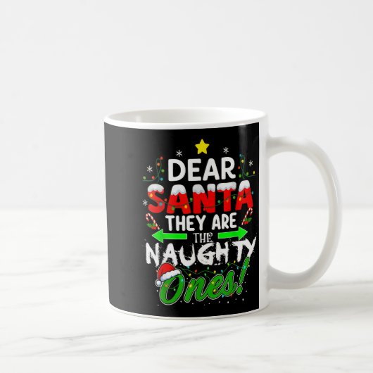Dear Santa They Are The Naughty Ones Funny Koffiemok (Rechts)