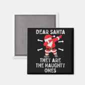 Dear Santa They're The Naughty Ones Cool Christmas Magneet (Voorkant / Achterkant)