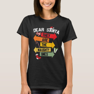 DEAR SANTA ZE ZIJN DE NAUWHTE VAN Kerstmis Xma T-shirt