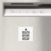 Death Before Decaf Coffee Fan Grappig Magneet (Insitu (Vaatwasser))