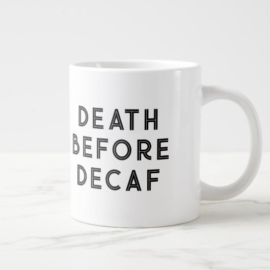 Death Before Decaf Funny Typography Mok (Rechts)