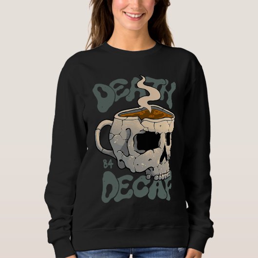 Death Before Decaf Trui (Voorkant)