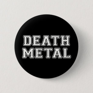 Death Metal Ronde Button 5,7 Cm