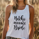 Débardeur Bachelorette Party Nacho Mariage moyen mariée<br><div class="desc">Bachelorette Party Nacho Mariage de mariée moyenne Perfect maillot de nuptiale pour la mariée à être! Cliquez sur mon nom de marque pour en savoir plus !</div>