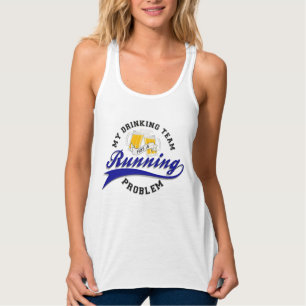 Débardeur Drinking Team Has Running Problem
