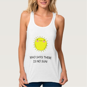 Débardeur QUI DIT QU'IL N'Y A PAS DE T-shirt SOLEIL