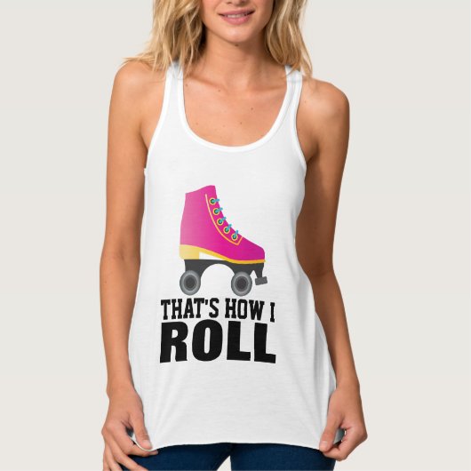 DÉBARDEUR ROLLERSKATING, C'EST COMME ÇA QUE JE ROULE DES T-S (Devant)