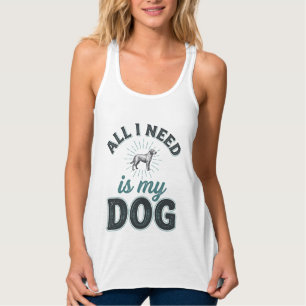 Débardeur Tout ce dont j'ai besoin est mon chien Gravure vin
