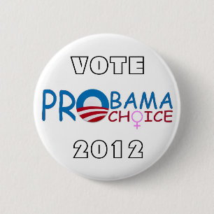 Debat over Obama Pro Choice in 2012 Ronde Button 5,7 Cm