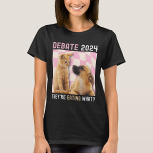 Debat Verkiezing 2024 Huisdieren Hond Kat Ze Eten T-shirt