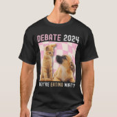 Debat Verkiezing 2024 Huisdieren Hond Kat Ze Eten T-shirt (Voorkant)