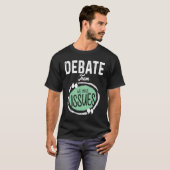 Debate Team We Have Issues Viewpoints Discourse Di T-shirt (Voorkant volledig)