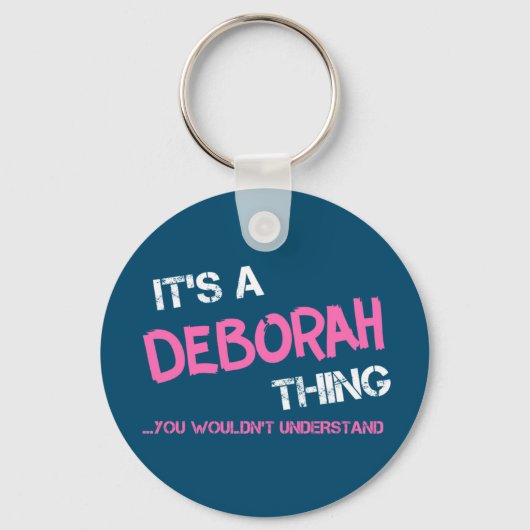 Deborah ding dat je niet zou begrijpen sleutelhanger (Voorkant)