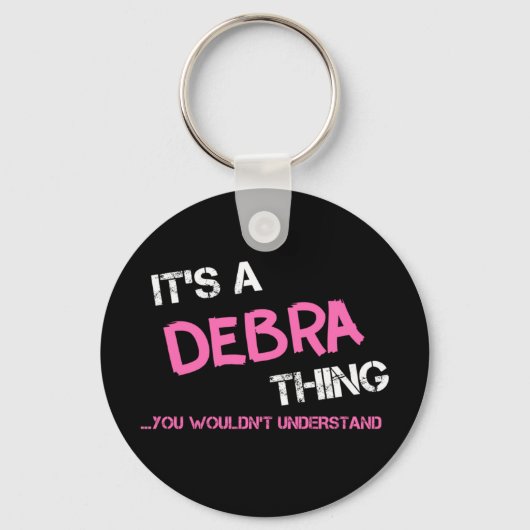 Debra ding dat je niet zou begrijpen sleutelhanger (Voorkant)