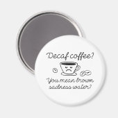 Decaf Coffee Magneet (Voorkant / Achterkant)