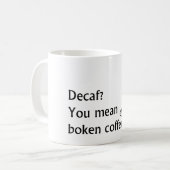 Decaf? Koffiemok (Voorkant links)