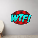 Décalque Mural WTF ! Aqua Blue Red, Pop Art Design on 50"<br><div class="desc">Un Décal mural d'art pop - - Changez la taille de ces décalcomanies en changeant la taille de la feuille de style - 4 tailles - de 12" x 12" à 36" x 36" - - Ces décalcomanies sont imprimées sur un arrière - plan transparent, mais vous pouvez changer en...</div>