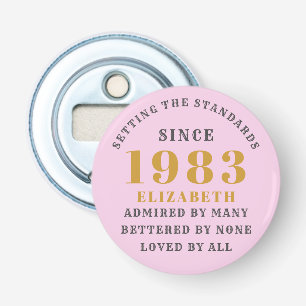 Décapsuleur 40th Birthday Born 1983 Ajouter Nom Rose Grey
