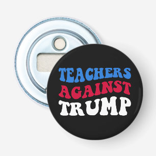 Décapsuleur Anti-Trump - Enseignants contre Trump II