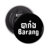 Décapsuleur Barang ♦ Étranger en langue khmer ♦ Script (Devant)