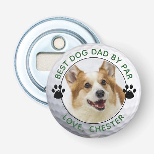 Décapsuleur BEST CHIEN DAD BY PAR Photo Golf Ball Empreinte de