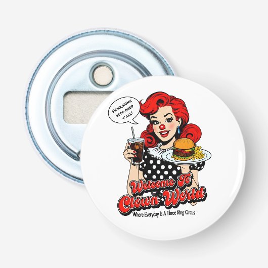 Décapsuleur Bienvenue À Clown World Button Bottle Opener (Devant)