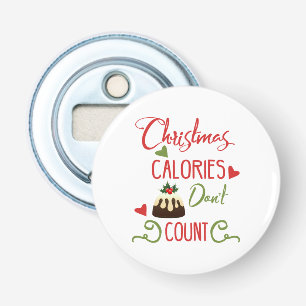 Décapsuleur calories de noël ne comptent pas citation drôle de