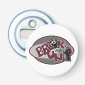 Décapsuleur Casser et Fuir (Devant)