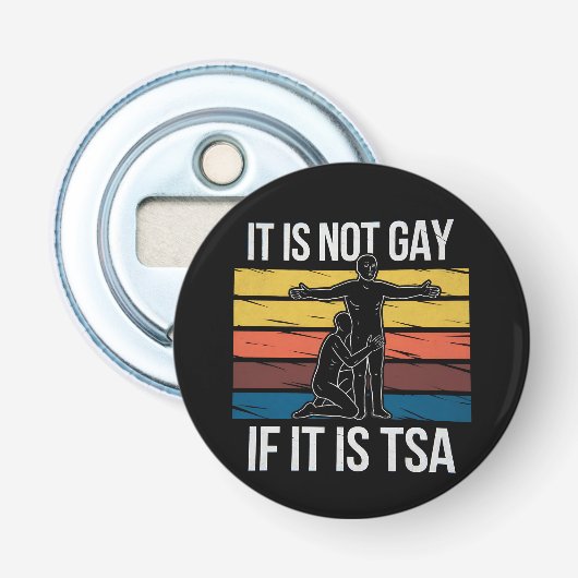 Décapsuleur Ce N'Est Pas Gay S'Il S'Agit De TSA Security LGBTQ (Devant)