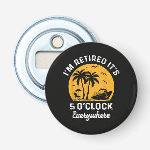Décapsuleur C'est l'heure de la retraite C'est 5 heures quelqu