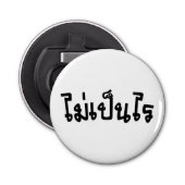 Décapsuleur C'est OK ♦ Mai Pen Rai in Thai Language Script ♦ (Devant)