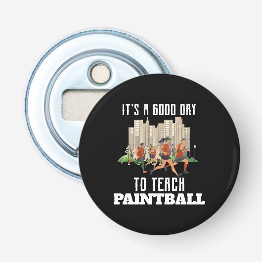 Décapsuleur C'est un bon jour pour enseigner le paintball (Devant)