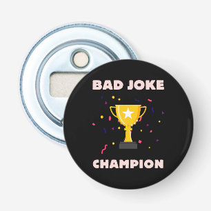 Décapsuleur Champion de mauvaise blague