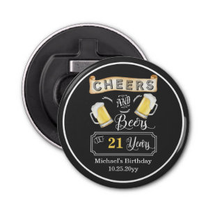 Décapsuleur Cheers and Beers à 21 ans