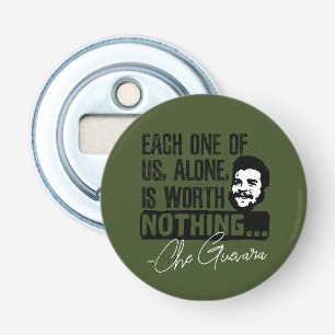 Décapsuleur Citation De Che Guevara - Chacune Ne Vaut Rien