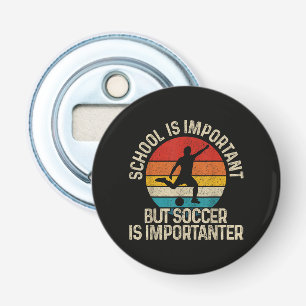 Décapsuleur Citation drôle de football est plus important Reto