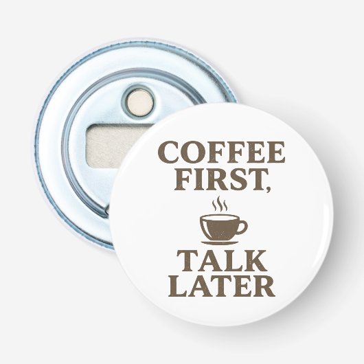 Décapsuleur Coffee First Talk Later Vintage Coffee Lover (Devant)